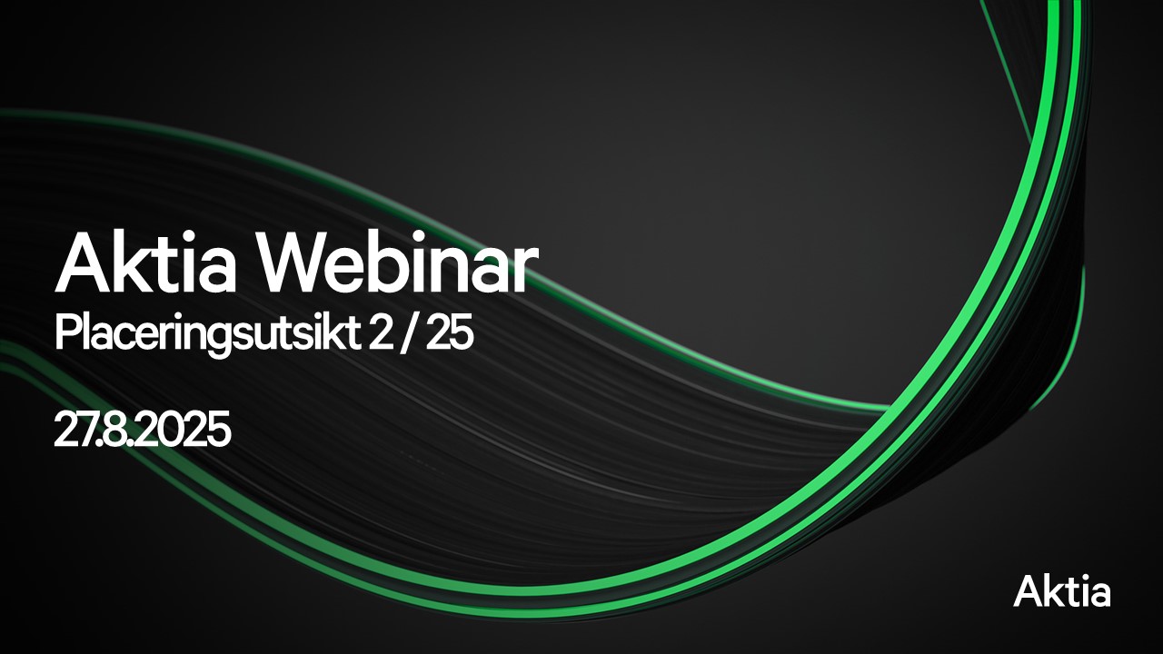 placeringsutsikt_27_8_2025_SV Aktia Webinar: Placeringsutsikt 2 / 25